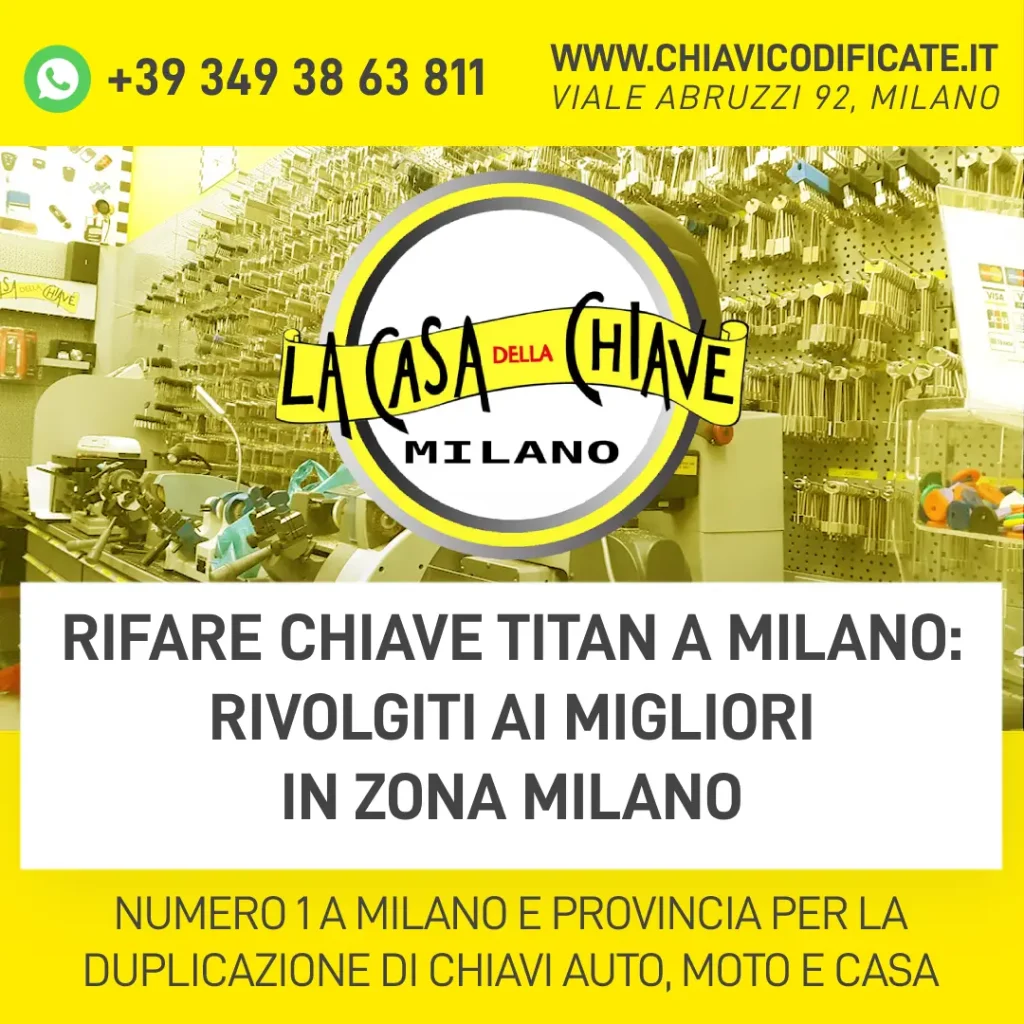 Rifare Chiave Titan a Milano: rivolgiti ai migliori in zona Milano