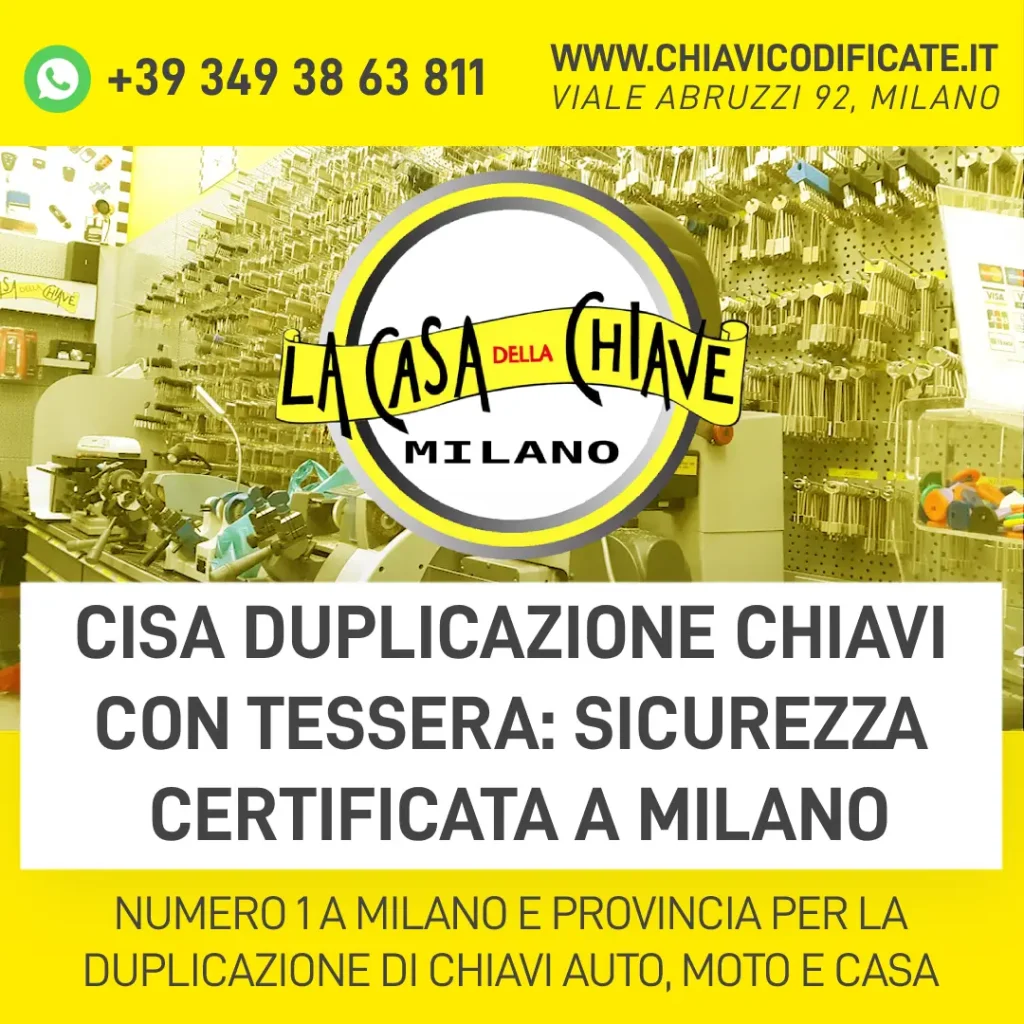 Cisa duplicazione chiavi con tessera: sicurezza certificata a Milano
