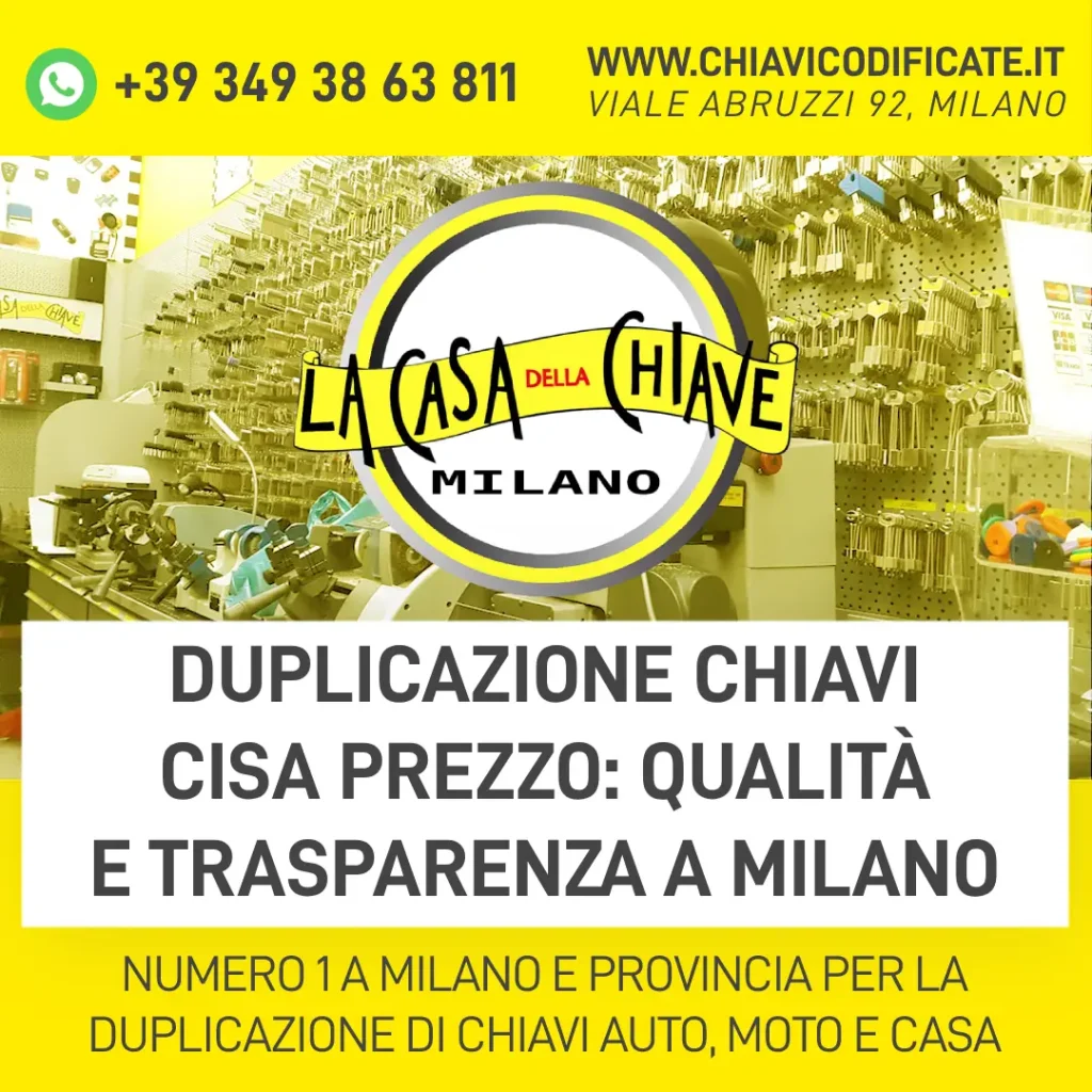 Duplicazione chiavi Cisa prezzo: qualità e trasparenza a Milano