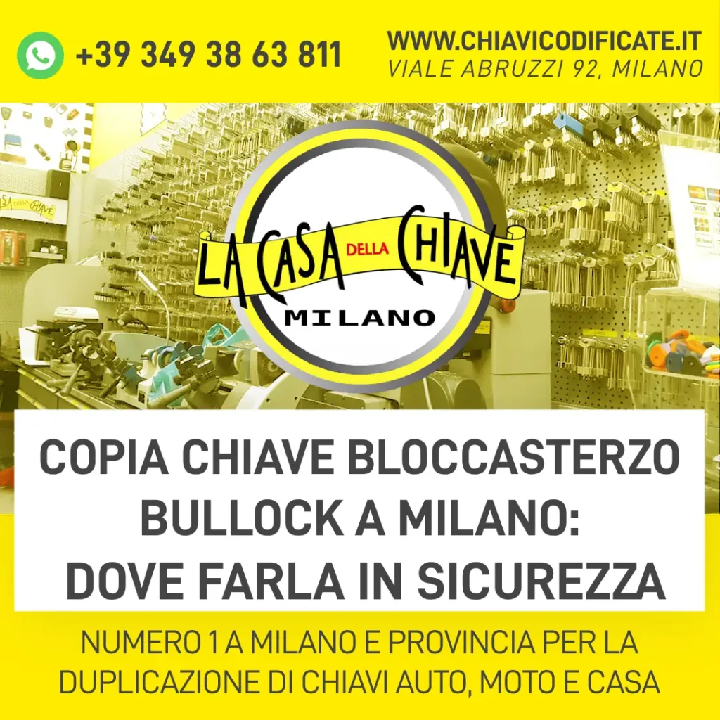 Copia chiave bloccasterzo Bullock a Milano: dove farla in sicurezza
