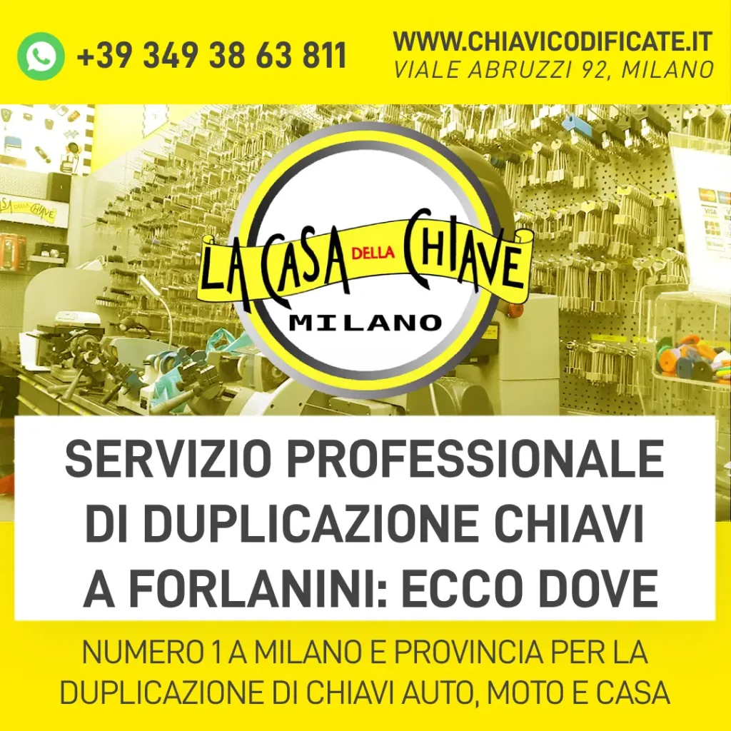 Servizio professionale di Duplicazione Chiavi a Forlanini: ecco dove