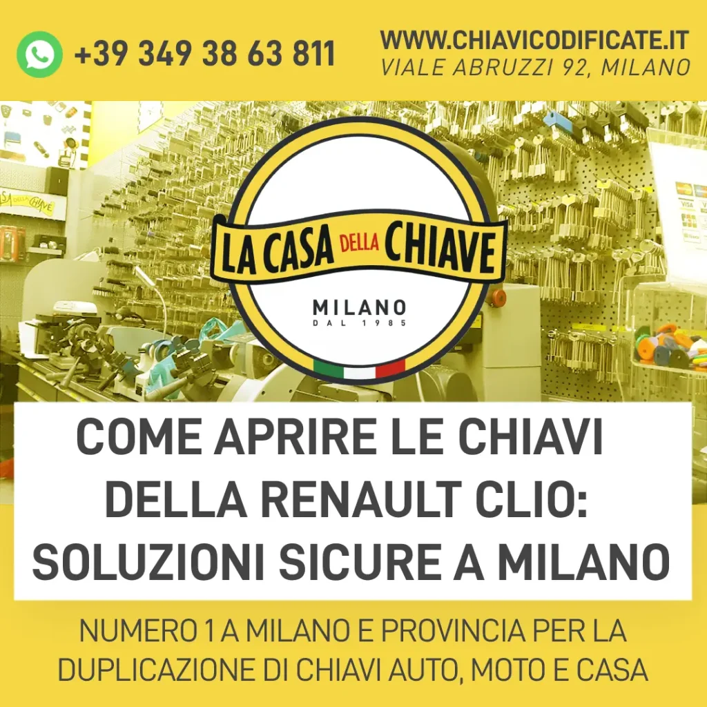 Come aprire le chiavi della Renault Clio: soluzioni sicure a Milano