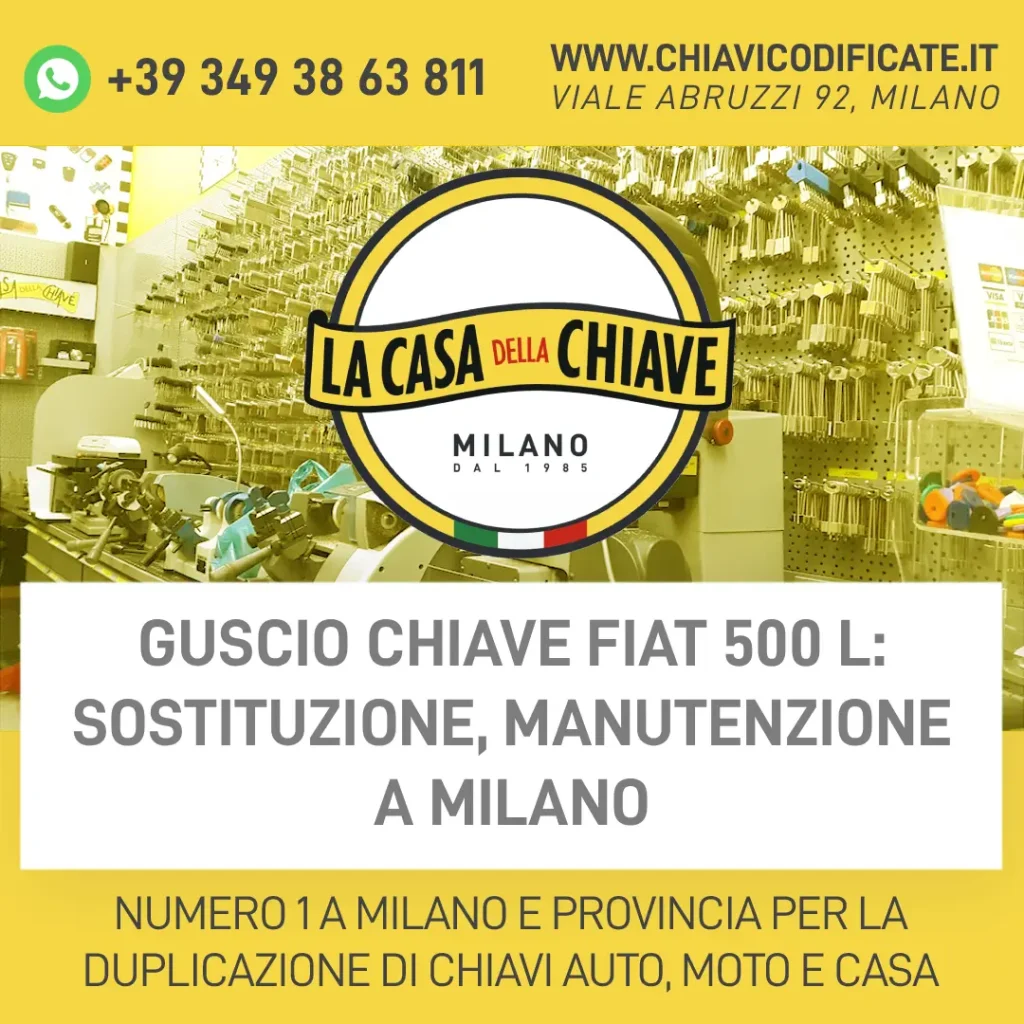 Guscio chiave Fiat 500 L: sostituzione, manutenzione a Milano