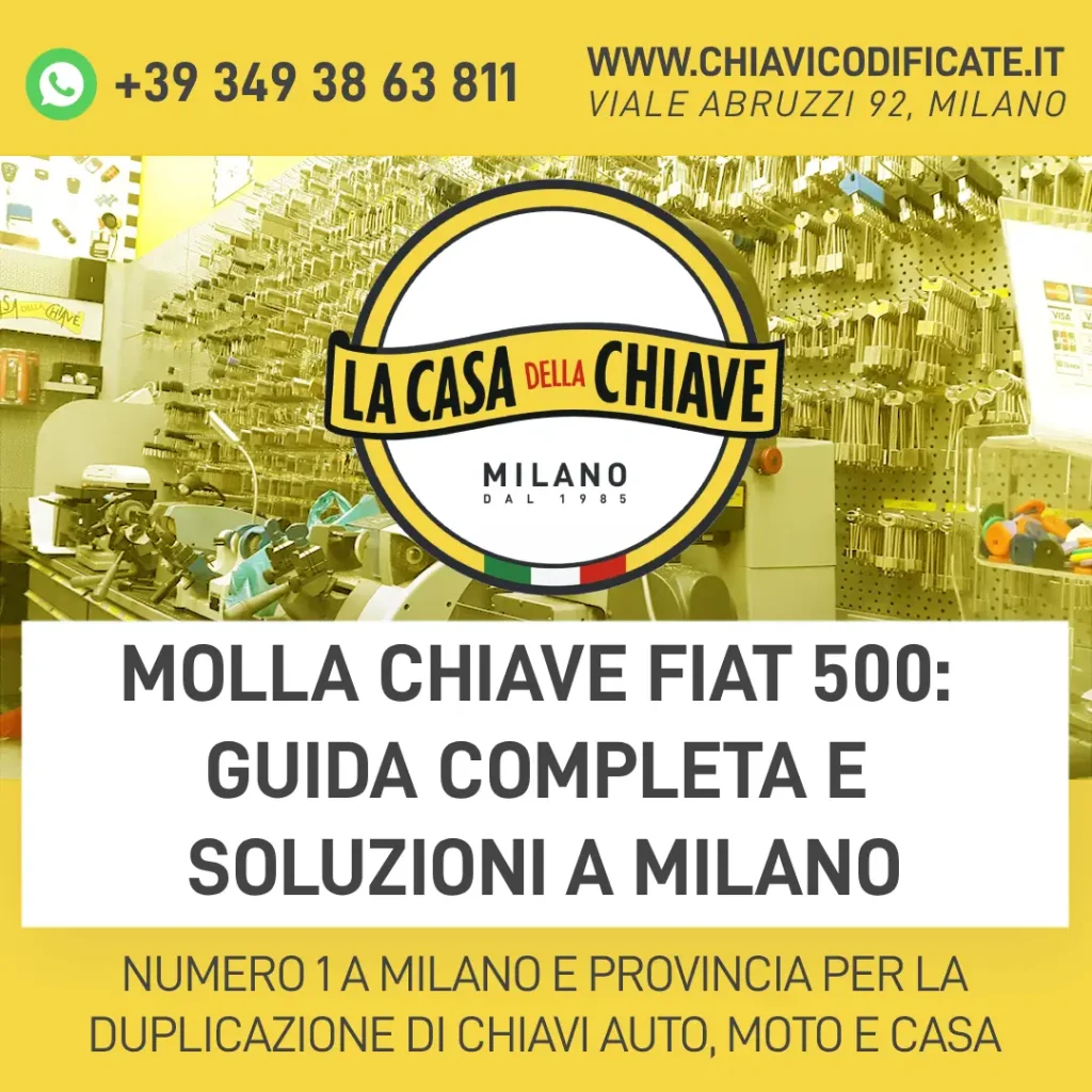 Molla chiave Fiat 500: guida completa e soluzioni a Milano
