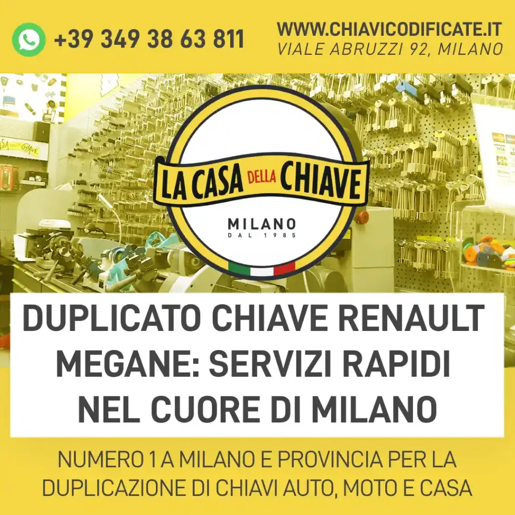 Duplicato chiave Renault Megane: servizi rapidi nel cuore di Milano