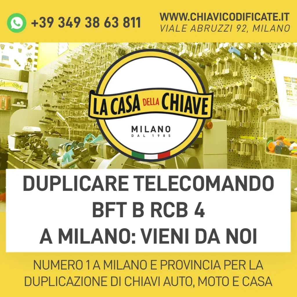Duplicare telecomando BFT B RCB 4 a Milano: vieni da noi