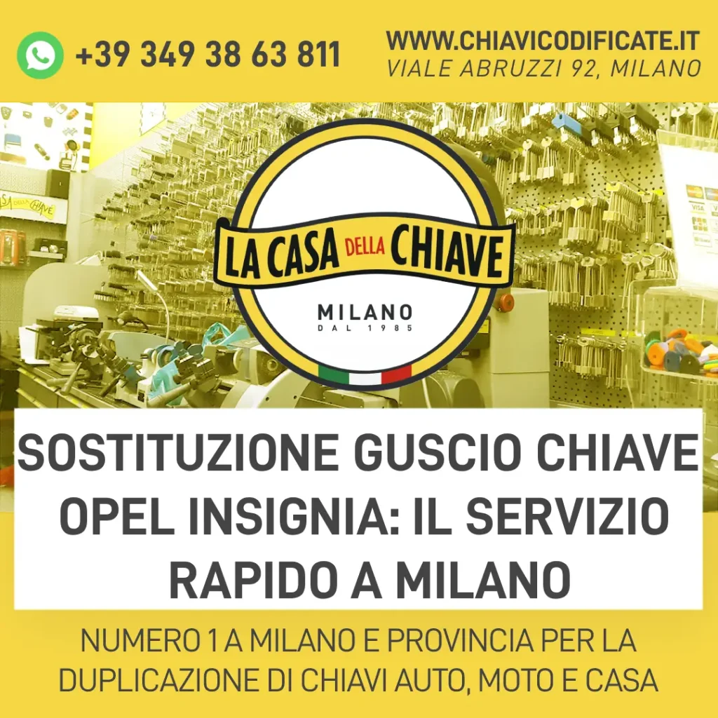 Sostituzione guscio chiave Opel Insignia: il servizio rapido a Milano