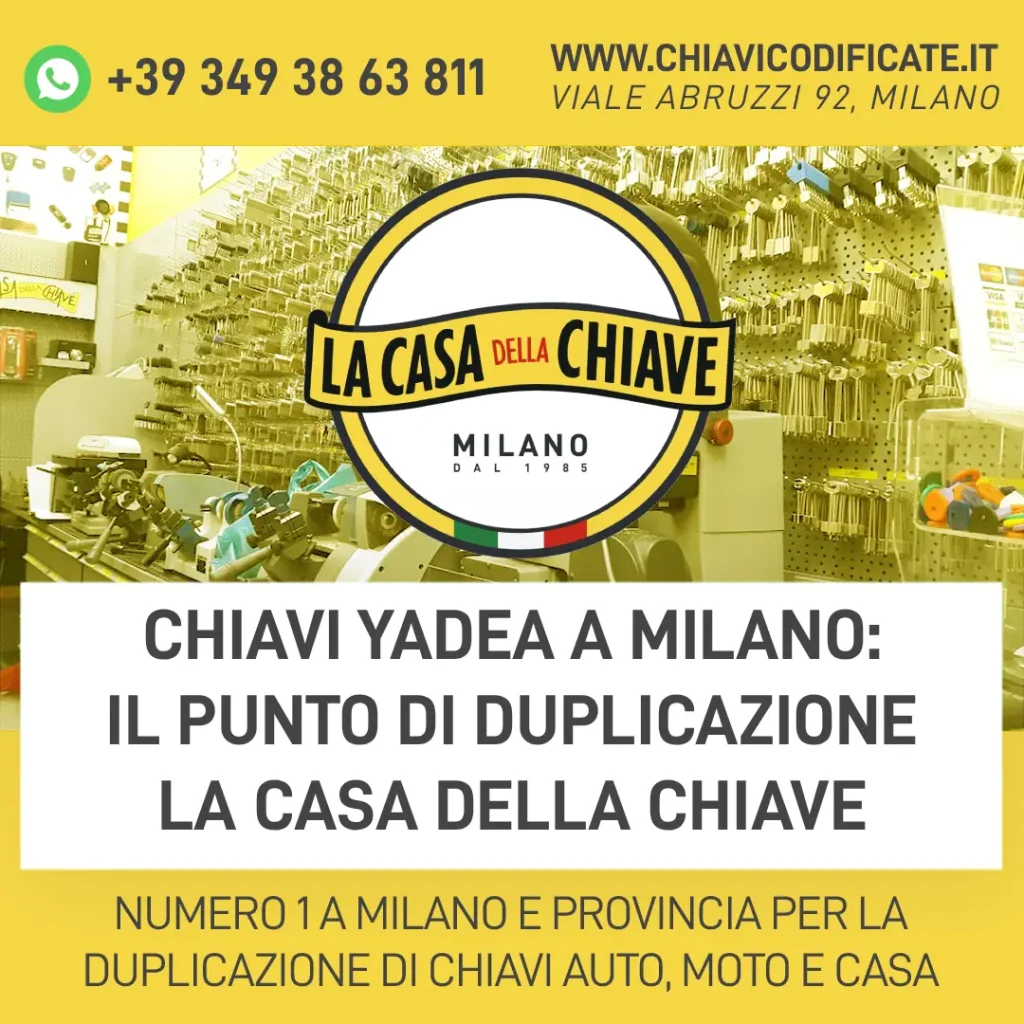 Chiavi Yadea a Milano: il punto di Duplicazione la casa della chiave