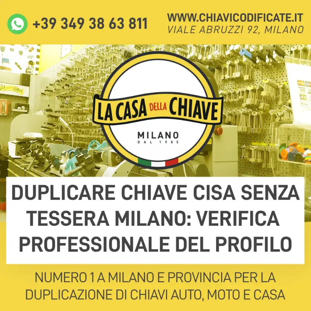 Duplicare Chiave CISA Senza Tessera Milano: verifica professionale del profilo