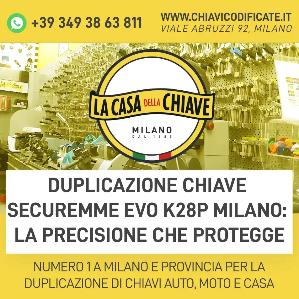 Duplicazione Chiave Securemme EVO K28P Milano: la precisione che protegge