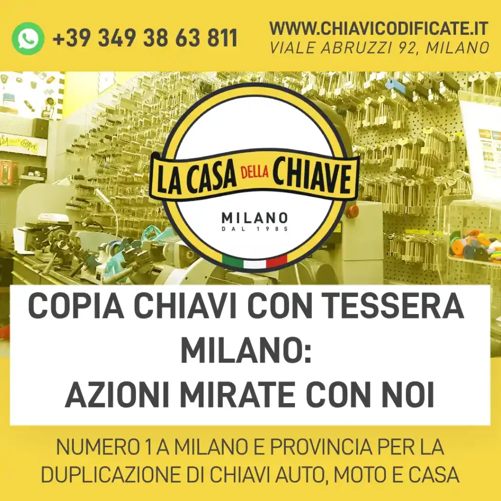 Copia chiavi con tessera Milano: azioni mirate con noi