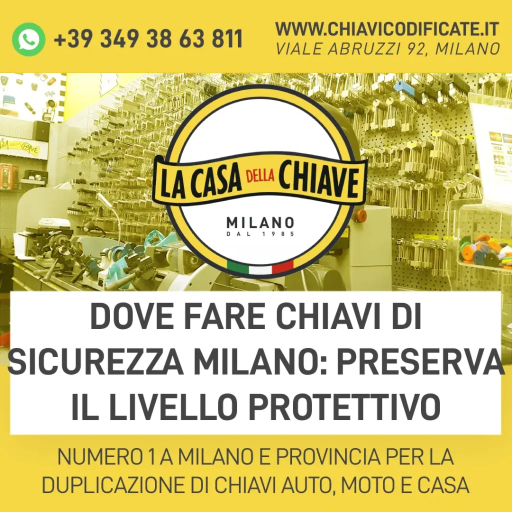 Dove fare chiavi di sicurezza a Milano: preserva il livello protettivo