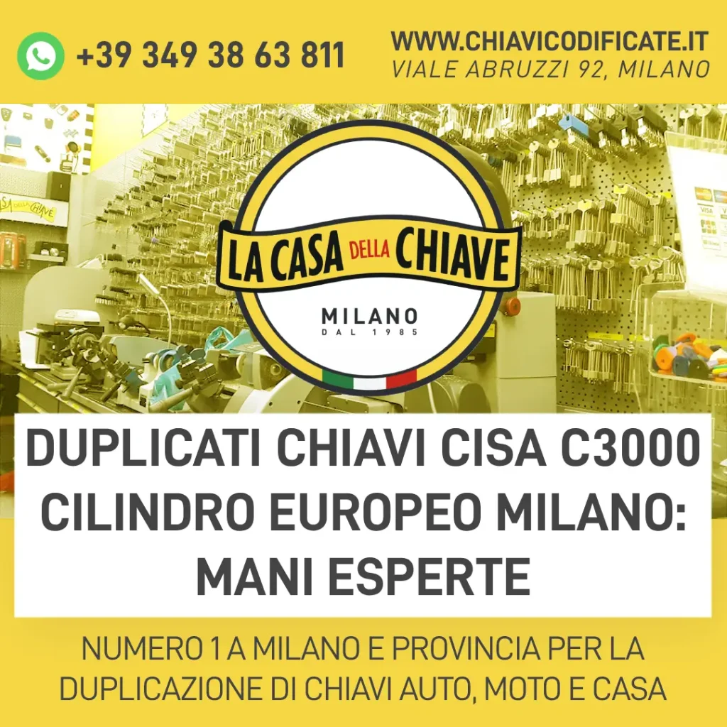 Duplicati chiavi Cisa C3000 cilindro europeo Milano: mani esperte