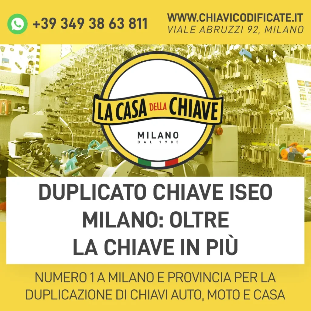 Duplicato chiave ISEO Milano: oltre la chiave in più