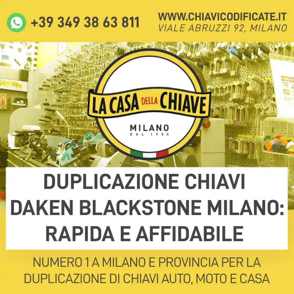 Duplicazione chiavi Daken Blackstone Milano: rapida e affidabile