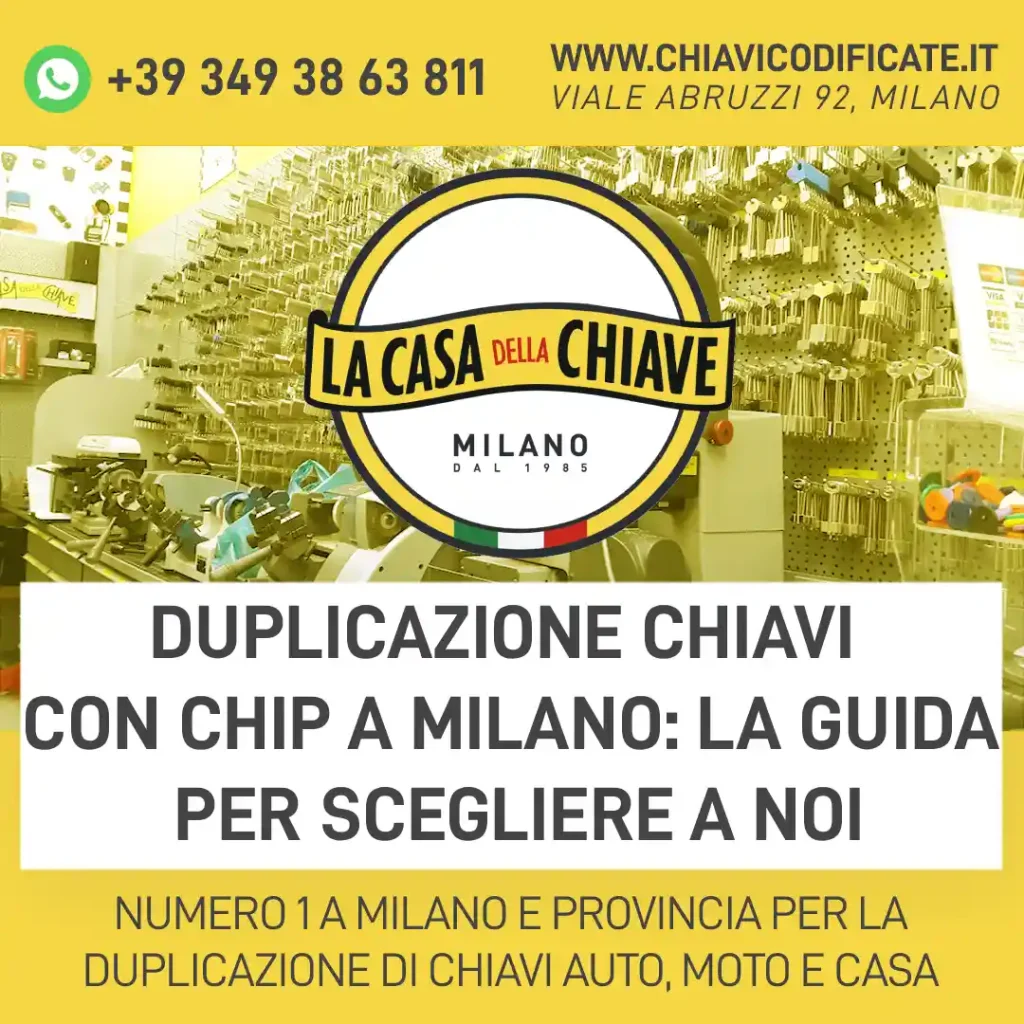 Duplicazione chiavi con chip a Milano: la guida per scegliere a noi