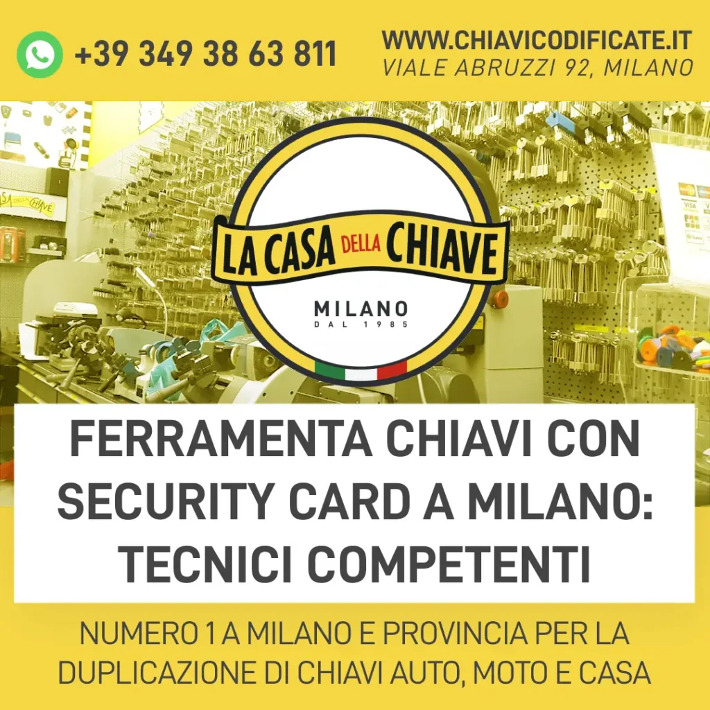Ferramenta chiavi con Security Card a Milano: tecnici competenti