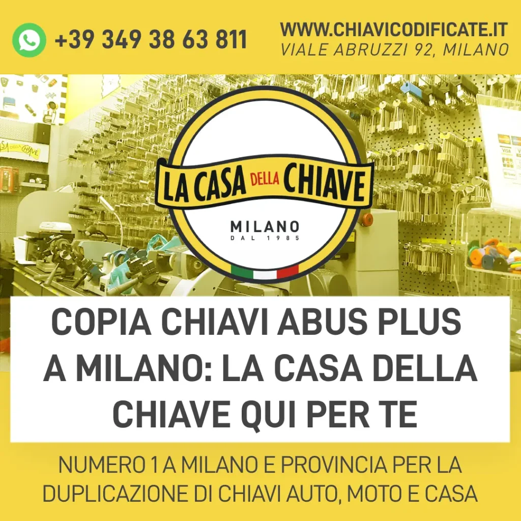 Copia Chiavi ABUS Plus a Milano: La Casa della Chiave qui per te