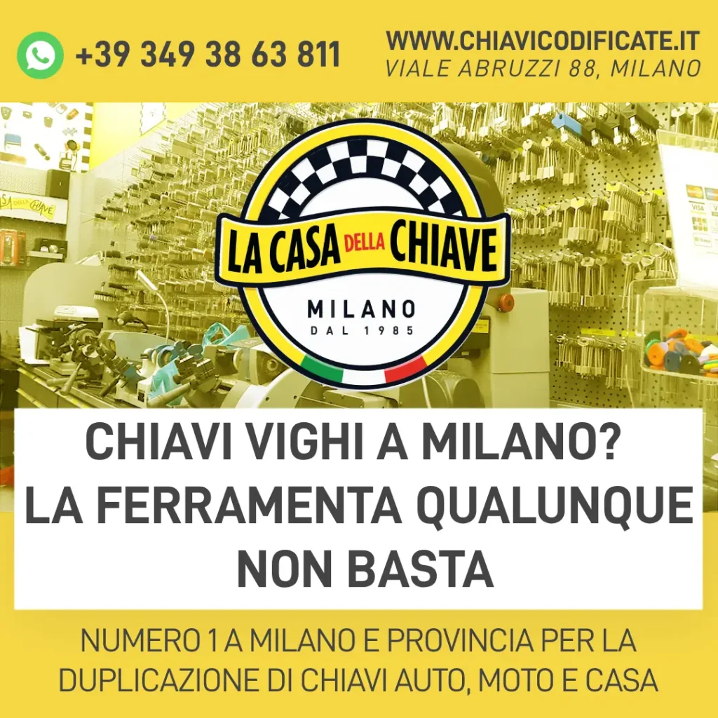 Chiavi Vighi a Milano? La Ferramenta Qualunque Non Basta