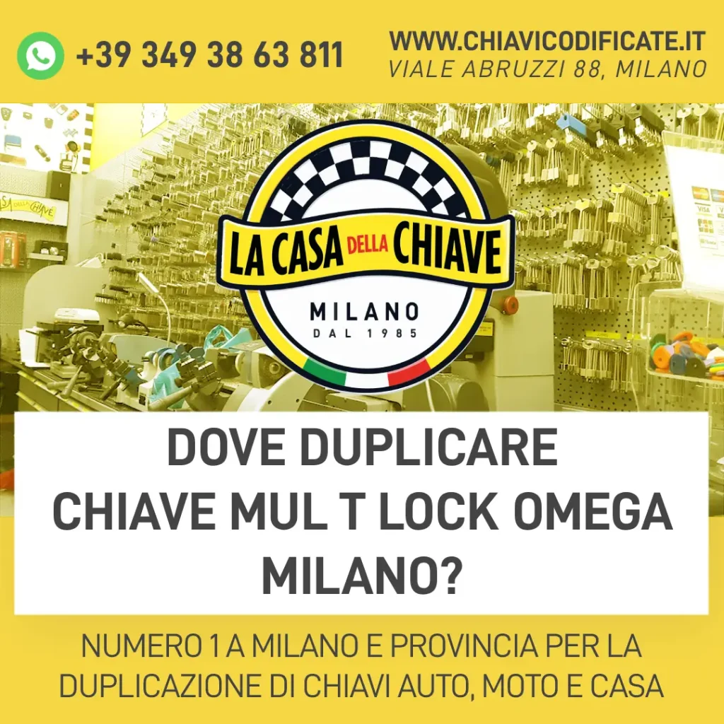 Dove duplicare chiave Mul T Lock Omega Milano