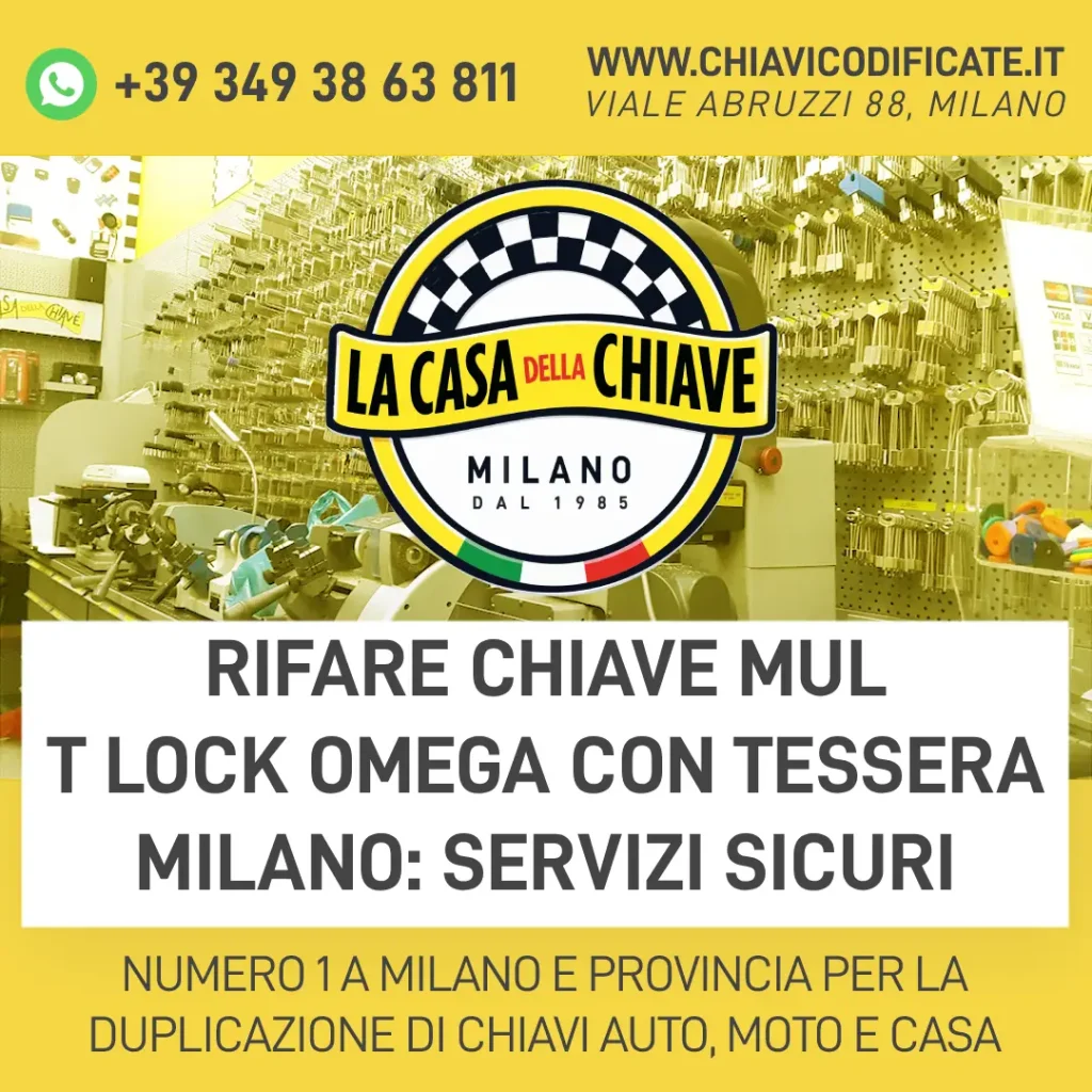 Rifare chiave Mul T Lock Omega con tessera Milano: servizi sicuri