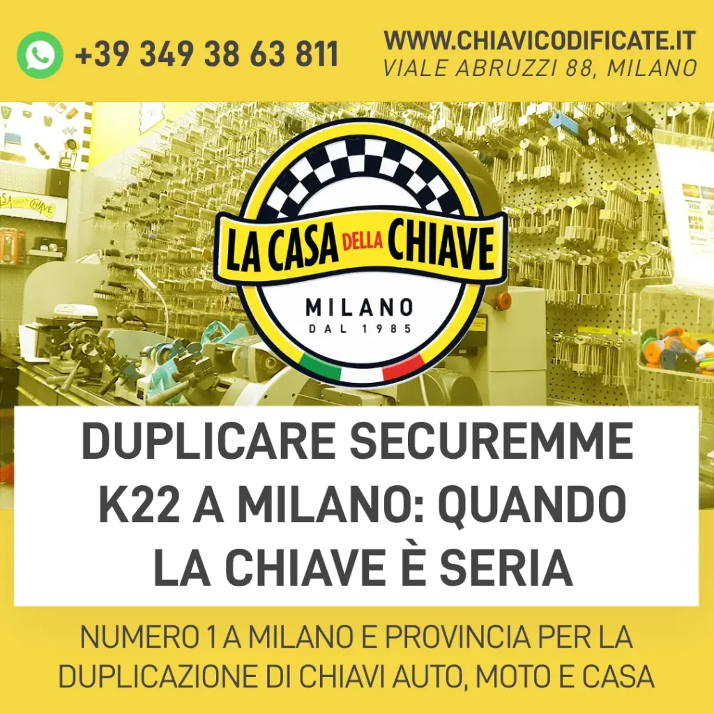 Duplicare Securemme K22 a Milano: quando la chiave è seria