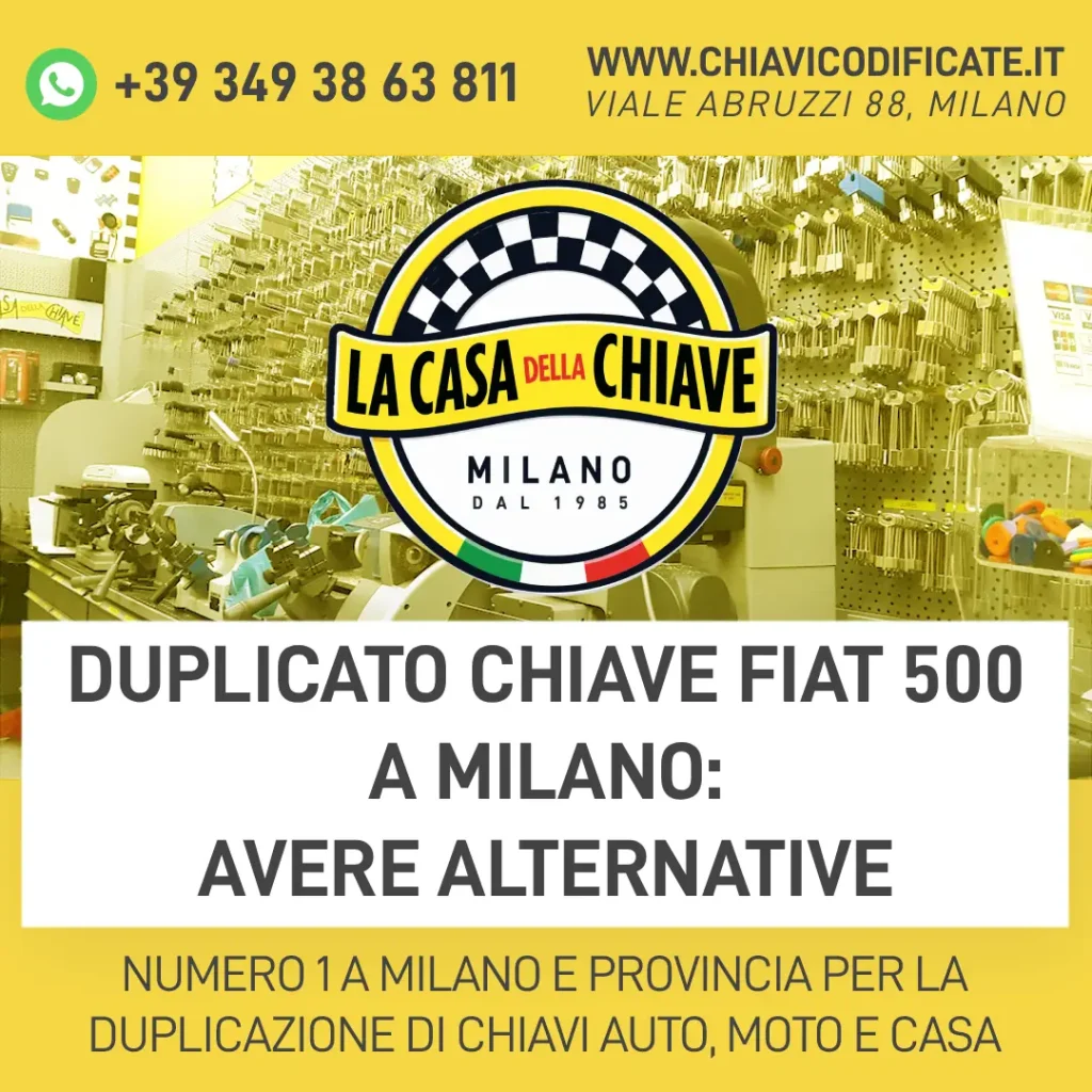 Duplicato chiave Fiat 500 a Milano: avere alternative