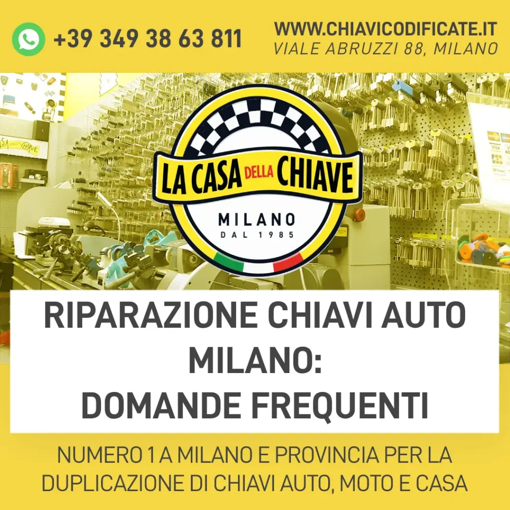 Riparazione chiavi auto Milano: domande frequenti
