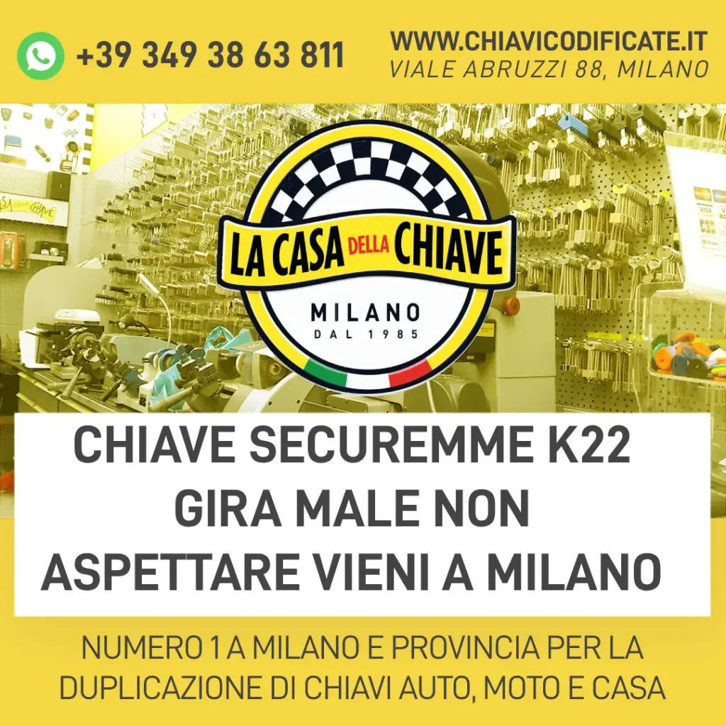 chiave Securemme K22 gira male? non aspettare vieni a Milano