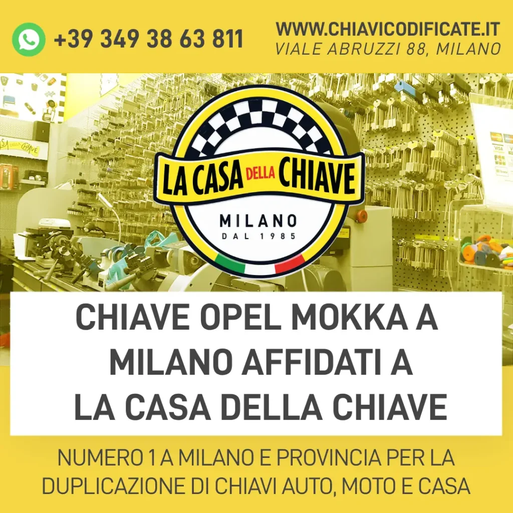 Chiave Opel Mokka a Milano Affidati a La Casa della Chiave