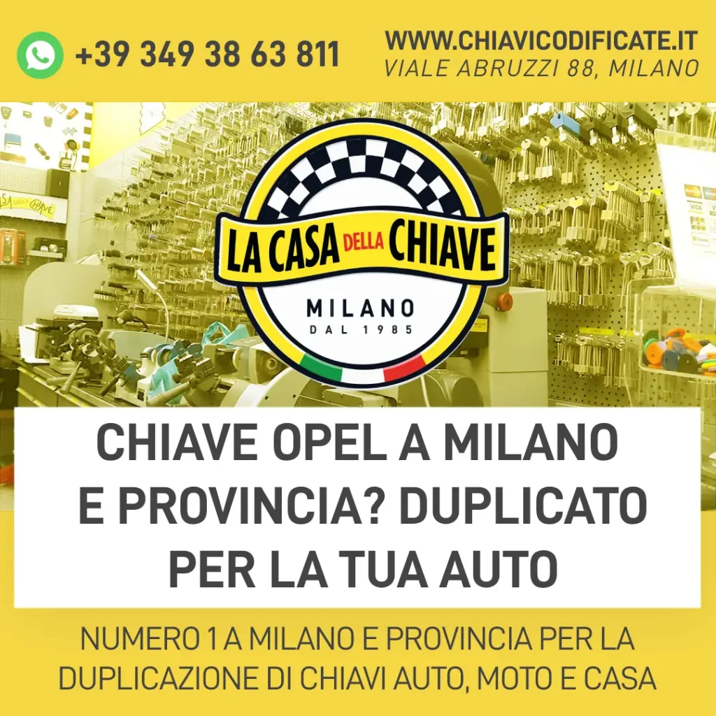 Chiave Opel a Milano e Provincia? Duplicato per la Tua Auto