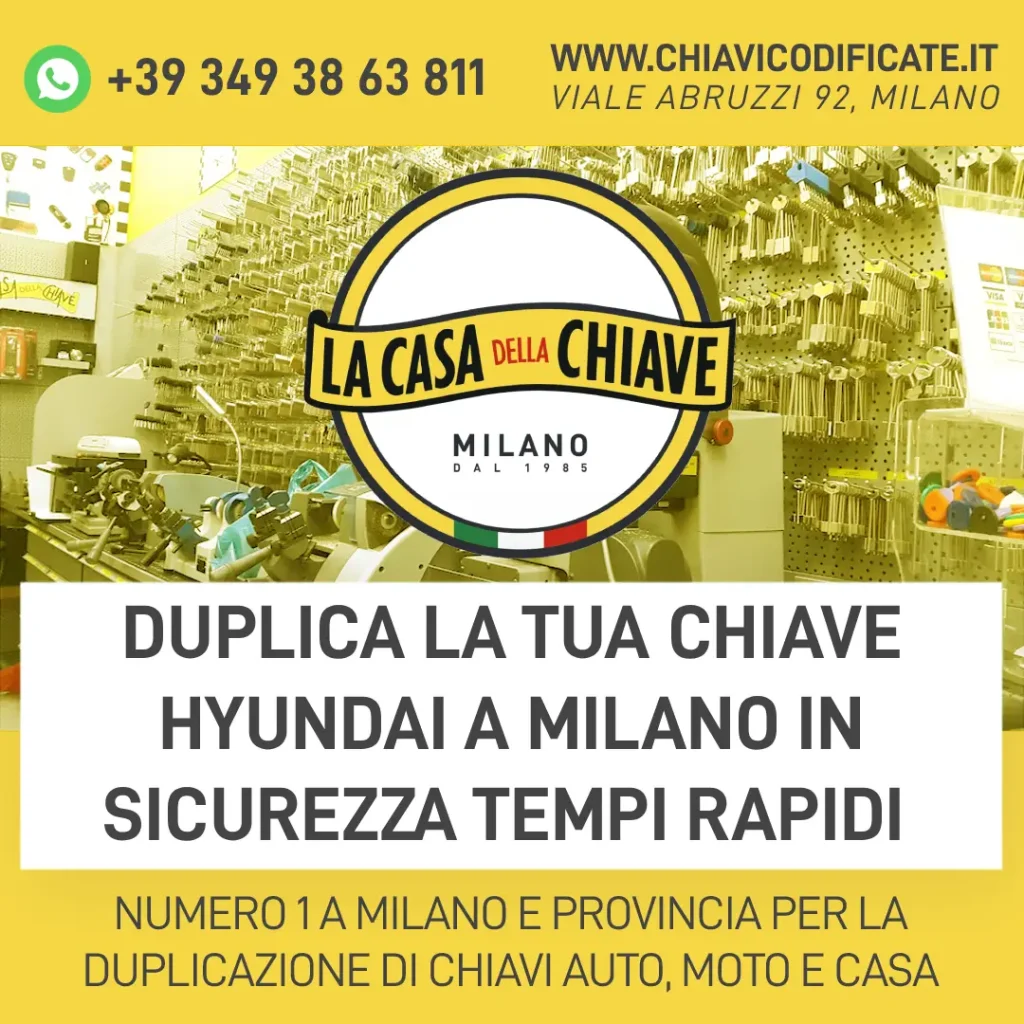 Duplica la Tua Chiave Hyundai a Milano in Sicurezza Tempi Rapidi