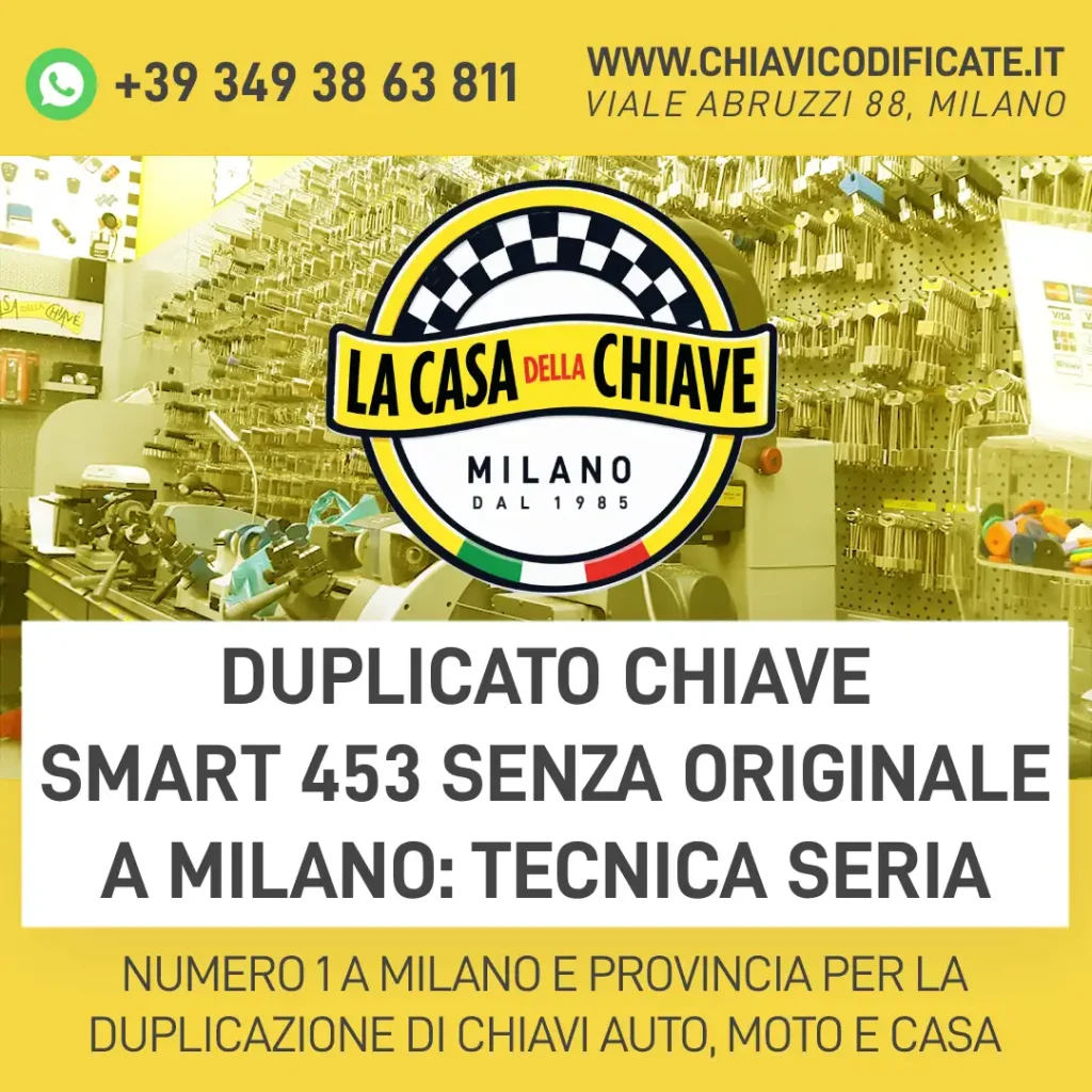 Duplicato chiave Smart 453 senza originale a Milano: tecnica seria