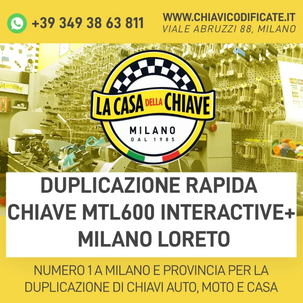 Duplicazione Rapida Chiave MTL600 Interactive+ Milano Loreto