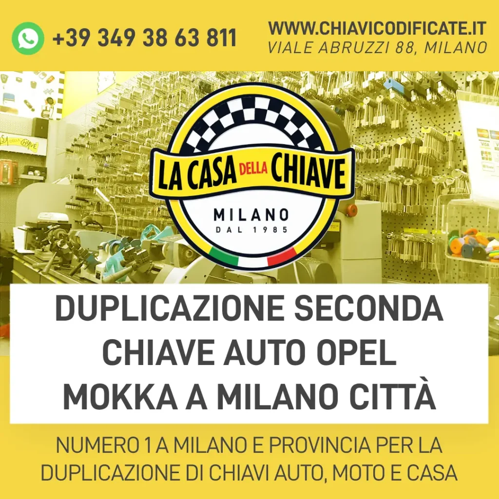 Duplicazione Seconda Chiave Auto Opel Mokka a Milano Città
