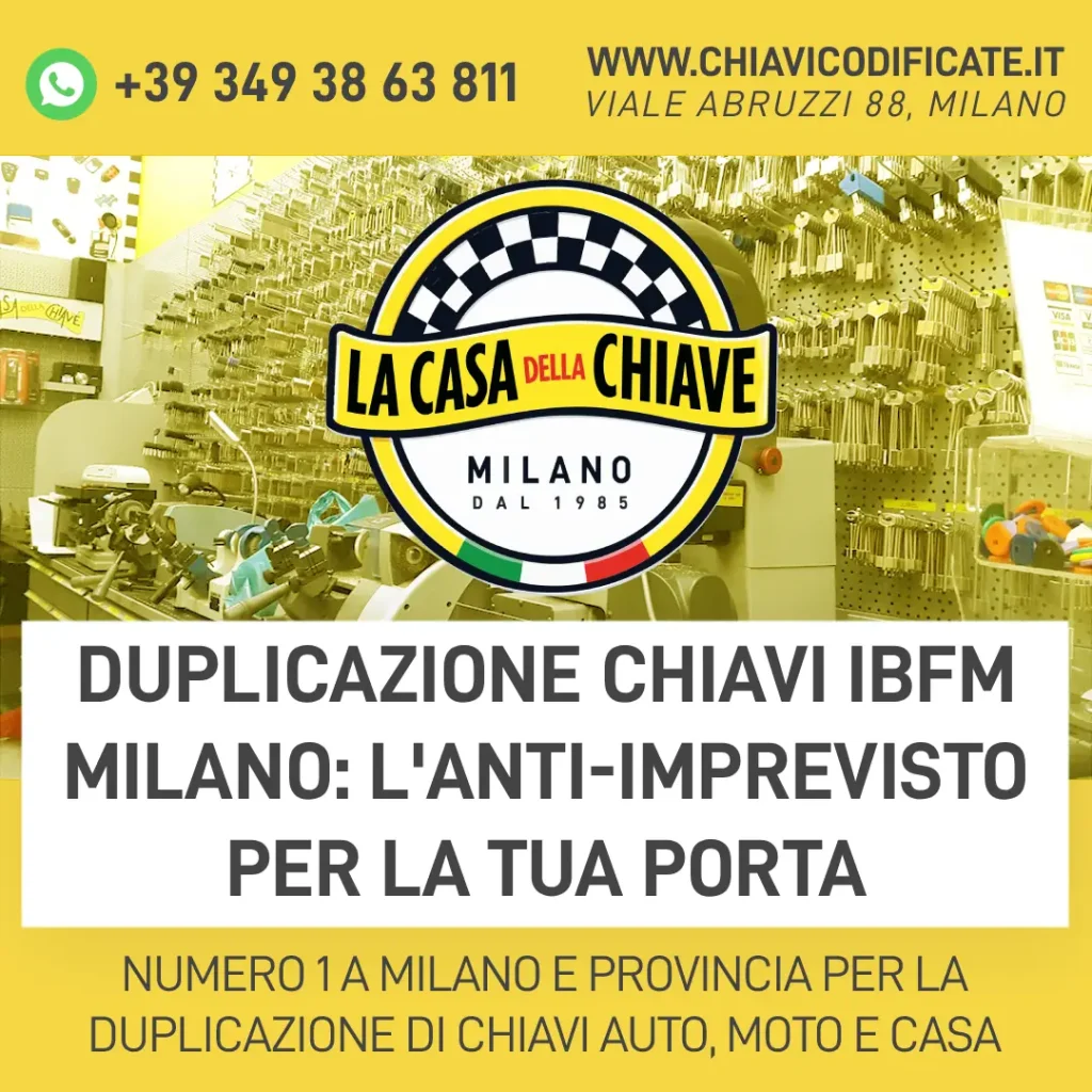 Duplicazione chiavi IBFM Milano: l'anti-imprevisto per la tua porta