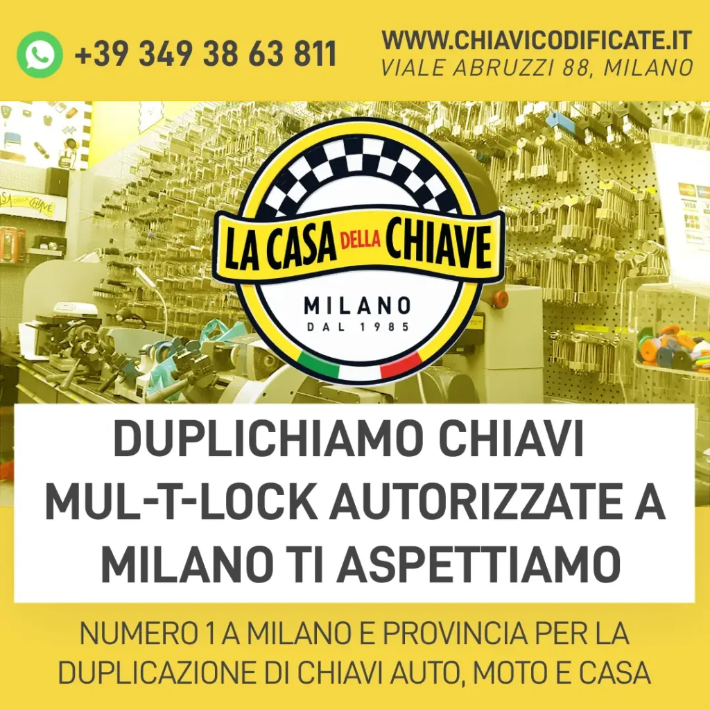 Duplichiamo Chiavi Mul-T-Lock Autorizzate a Milano ti Aspettiamo