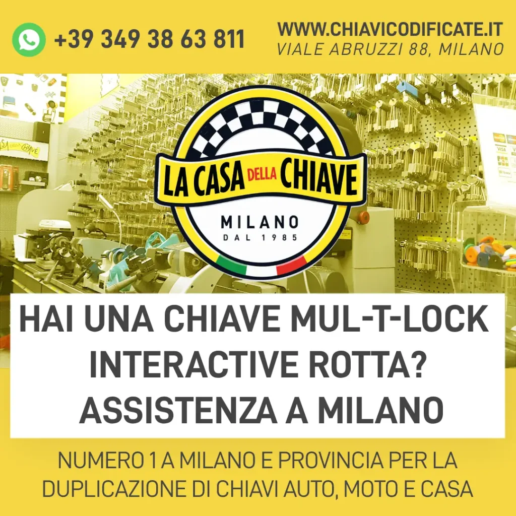 Hai una Chiave Mul-T-Lock Interactive Rotta? Assistenza a Milano