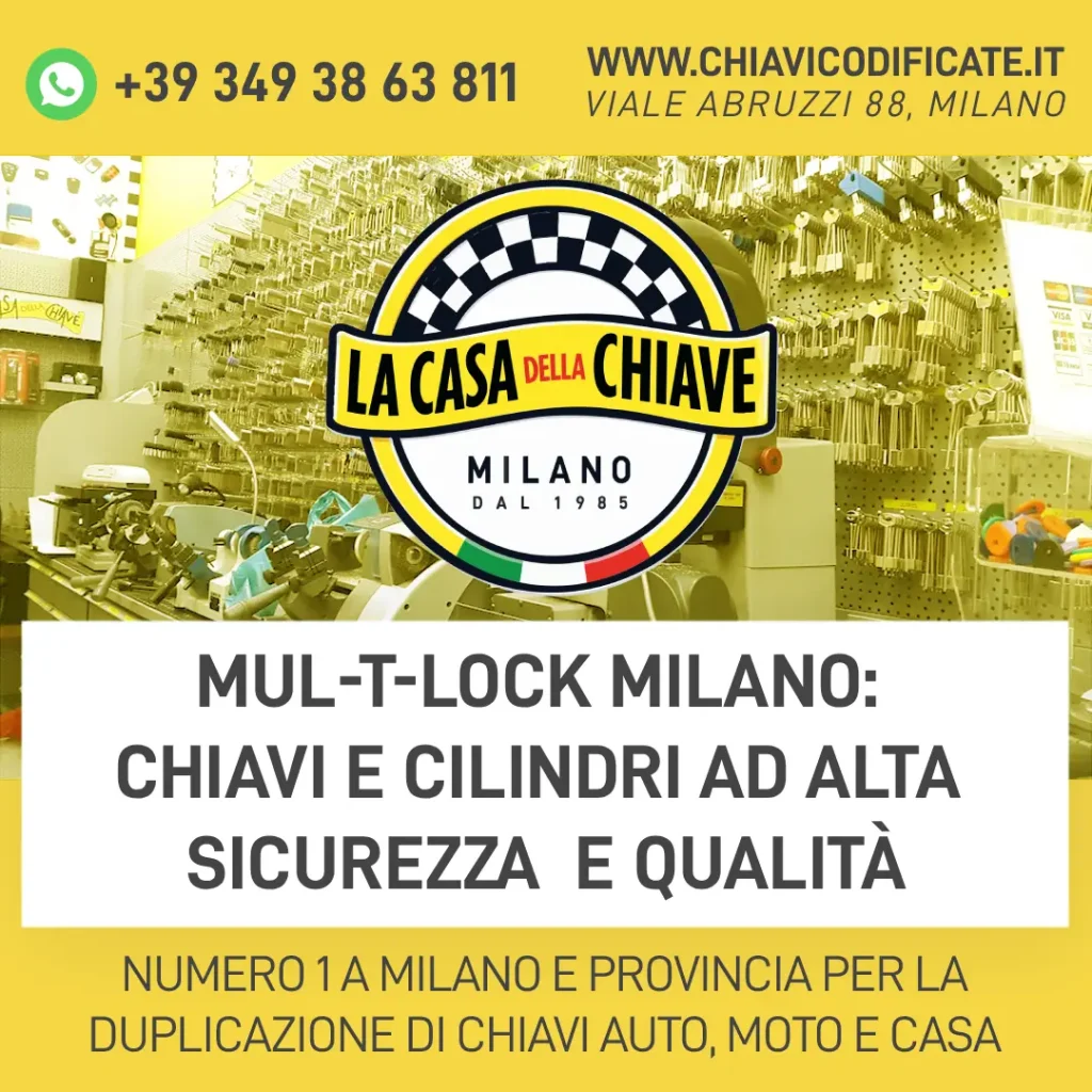 Mul-T-Lock Milano: Chiavi e Cilindri ad Alta Sicurezza e Qualità