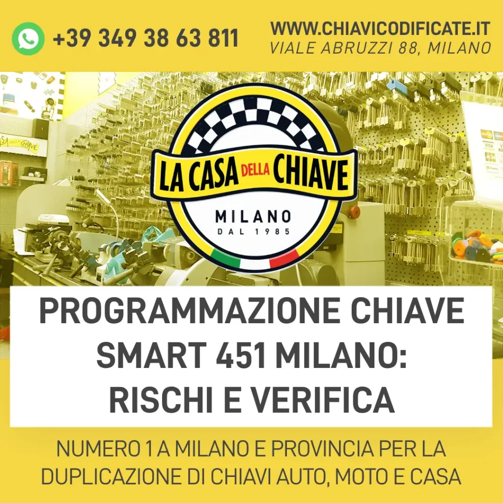 Programmazione chiave Smart 451 Milano: rischi e verifica