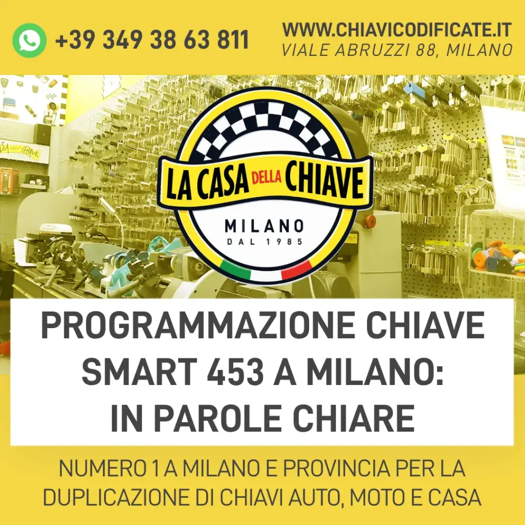 Programmazione chiave Smart 453 a Milano: in parole chiare