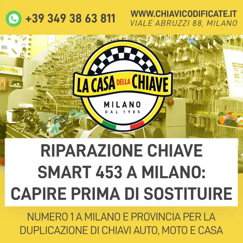 Riparazione chiave Smart 453 a Milano: capire prima di sostituire