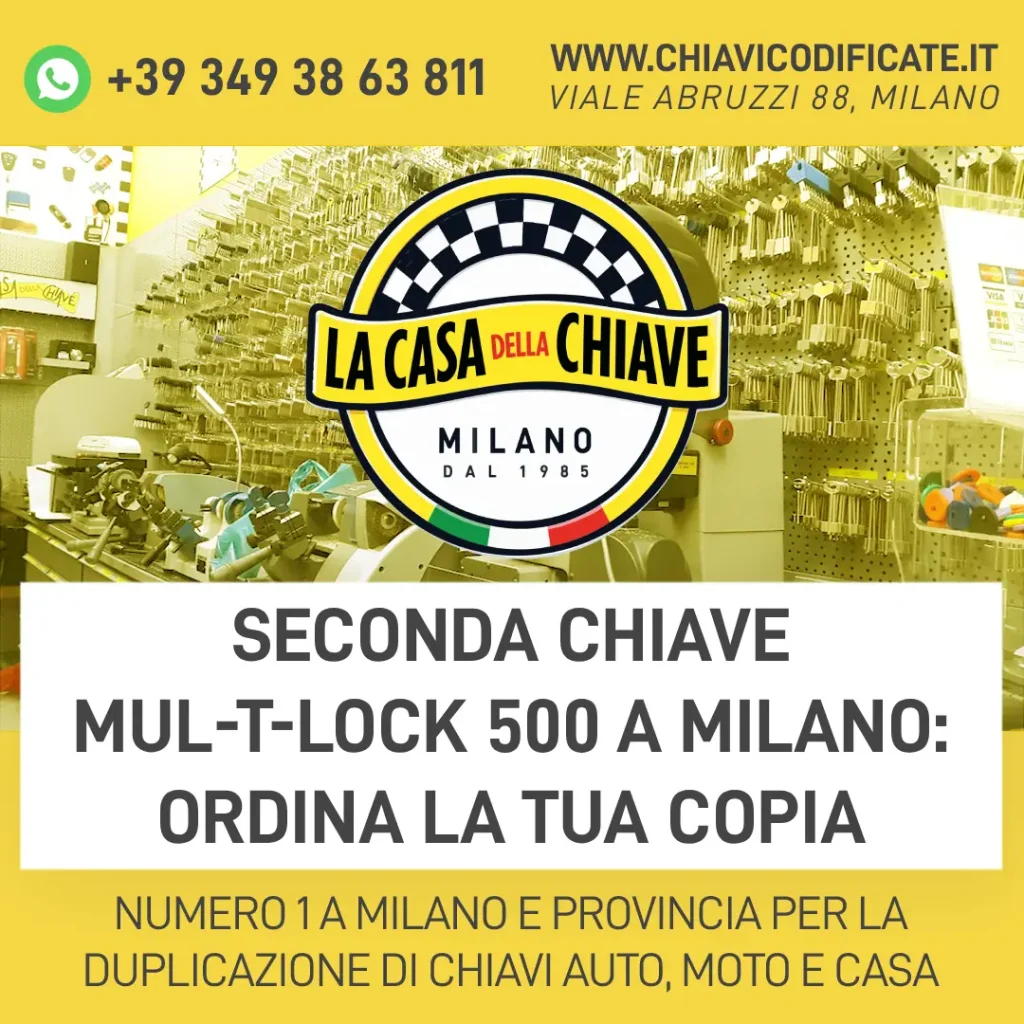 Seconda Chiave Mul-T-Lock 500 a Milano: Ordina la Tua Copia