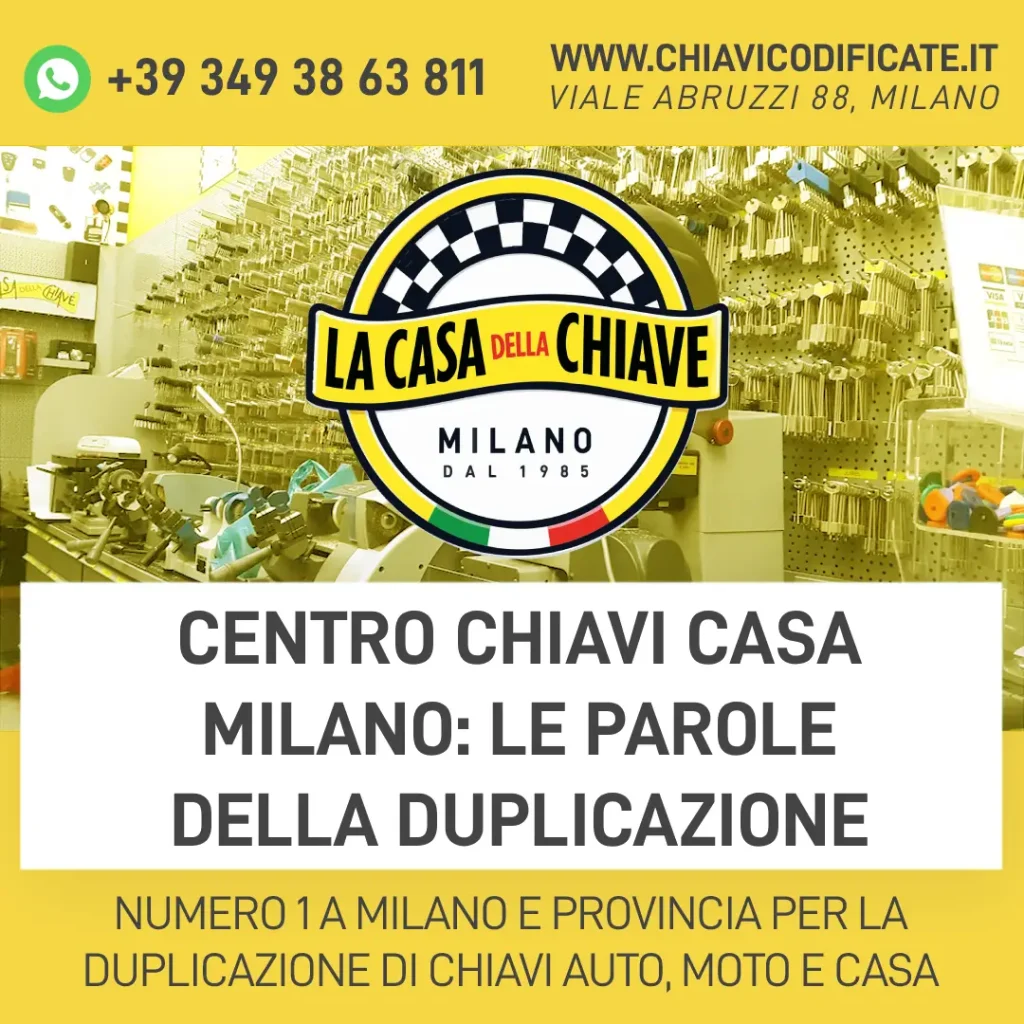 Centro chiavi casa Milano: le parole della duplicazione