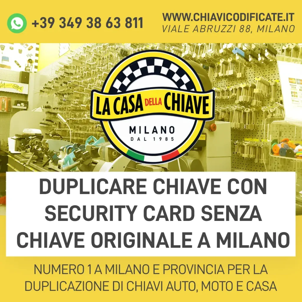 Duplicare chiave con security card senza chiave originale a milano