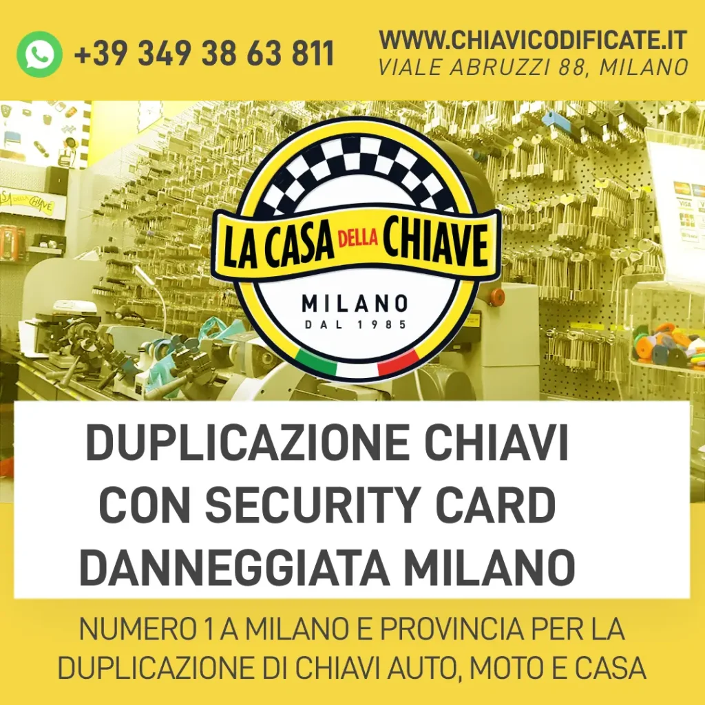 Security card rovinata? Verifica come richiedere una copia da La Casa Della Chiave, Viale Abruzzi 88, Milano. Risposta rapida su WhatsApp.