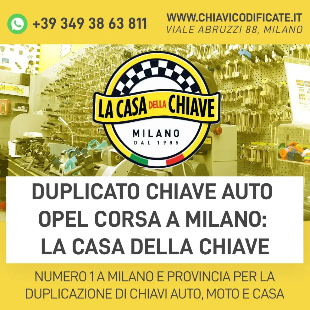 Duplicato Chiave Auto Opel Corsa a Milano: La Casa della Chiave