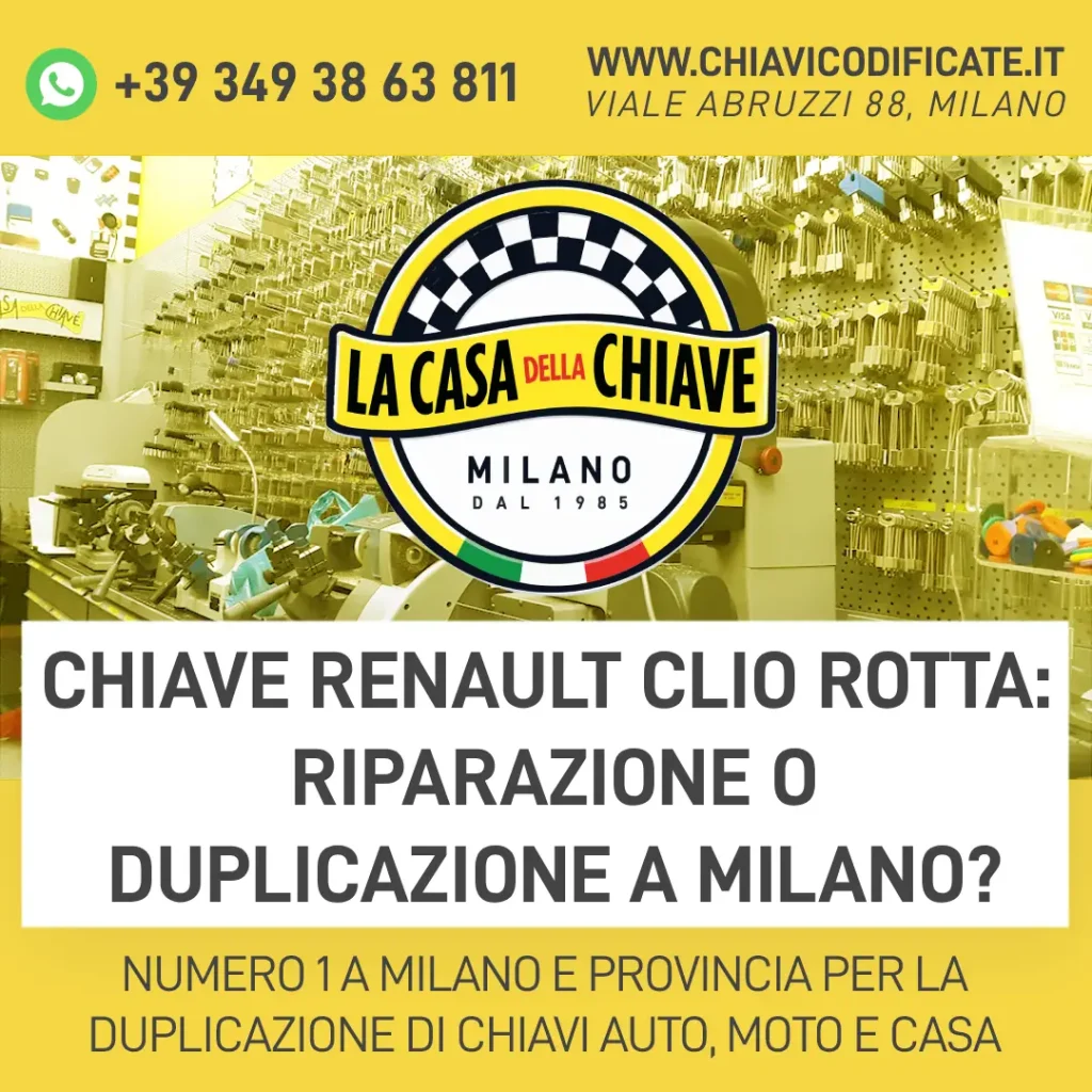 Chiave Renault Clio rotta: riparazione o duplicazione a Milano?