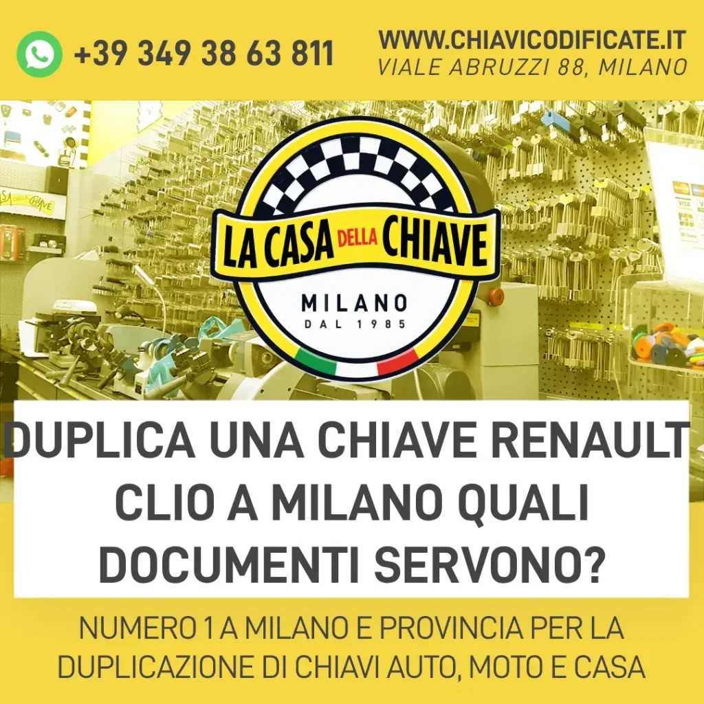 Duplica una chiave Renault Clio a Milano quali documenti servono?