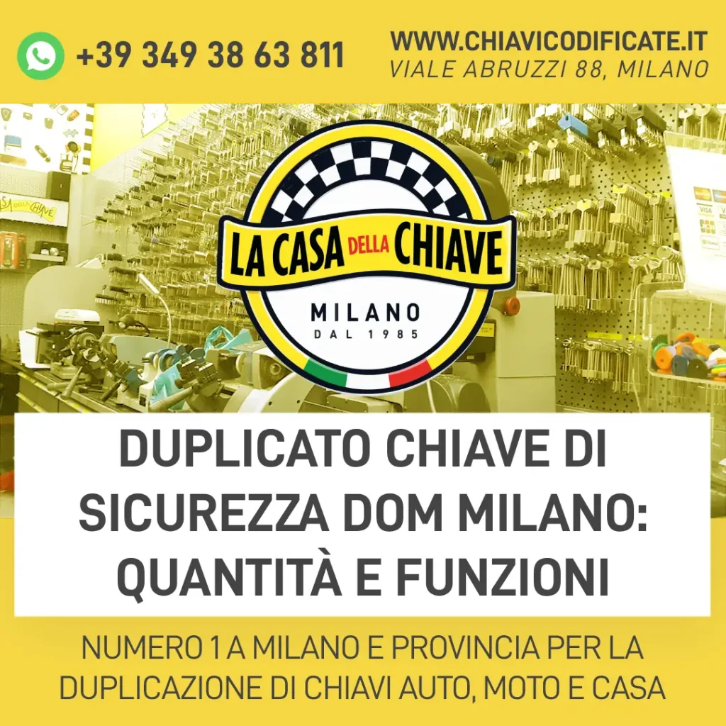 Duplicato chiave di sicurezza DOM Milano: quantità e funzioni